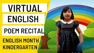 VIRTUAL POEM RECITAL  ENGLISH MONTH  KINDERGARTEN [upl. by Rabma]