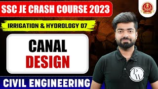 SSC JE 2023  Irrigation amp Hydrology  07  Canal Design  Civil Engineering [upl. by Ewen]