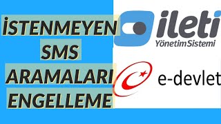 İstenmeyen Mesaj ve Aramaları Engelleme İleti Yönetim Sistemi EDevlet [upl. by Zetrok]