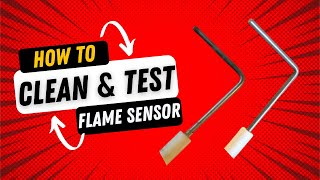 Cleaning and Checking a Flame Sensor [upl. by Acinaj]