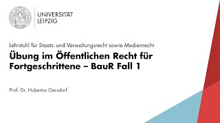 Baurecht Fall 1 – Übung im Öffentlichen Recht für Fortgeschrittene [upl. by Ahseei]