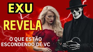 EXU REVELA TUDO 🔥 QUE ESTÃO ESCONDENDO DE VC ATENÇÃO ‼️ [upl. by Ontine]