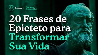 20 Frases de Epicteto para Transformar Sua Vida  Estoicos EP 20 [upl. by Caryl]