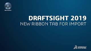 DraftSight 2019 New Ribbon Tab for Import [upl. by Katzman]