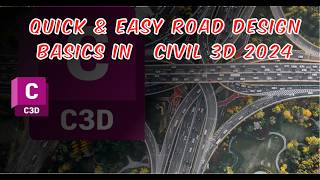 Quick amp Easy Road Design Basics in Civil 3D 2024  StepbyStep Workflow [upl. by Yeh757]