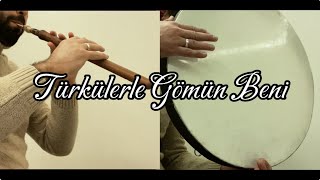 Türkülerle Gömün Beni  Balaban  Duduk  amp Erbane  Fizyo Müzik [upl. by Nealy]