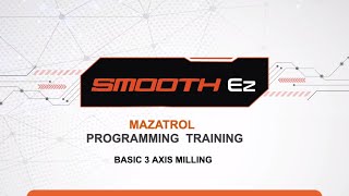 Unlock the Power of Mazatrol Programming  StepbyStep Training  Mazak [upl. by Graubert143]