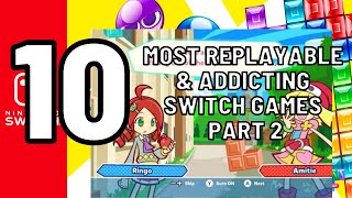 My 10 Most Replayable amp Addicting Games on the Nintendo Switch  Part 2 [upl. by Milstone]