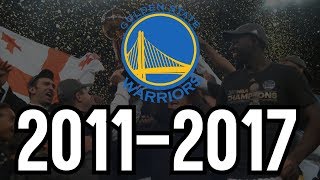 The Golden State Warriors 20112017 [upl. by Antin869]