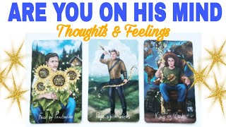 ❤️ARE YOU ON HIS MIND ♥️THOUGHTSFEELINGS❤️PICK A CARD❤️ TAROT READING [upl. by Giulietta]