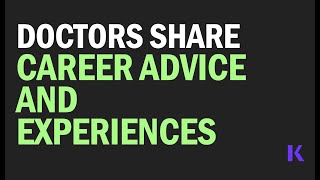 Doctors Give Career Advice amp Share Experiences [upl. by Ttayw]