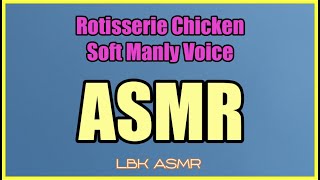 ASMR with Soft Manly Voice  Pulling Apart Rotisserie Chicken for Ultimate Relaxation  EP 5 [upl. by Ahsikin785]