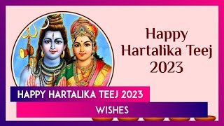 Hartalika Teej 2023 Wishes Greetings and Pics To Celebrate the Auspicious Festival of Shravan Maas [upl. by Las]