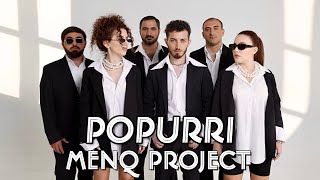 Menq Project  POPURRI [upl. by Erehs]