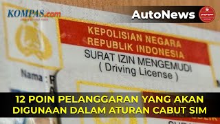 12 Poin Pelanggaran Ini Bakal Digunakan untuk Aturan Cabut SIM [upl. by Ysabel907]