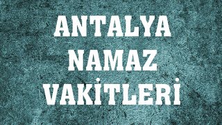 Antalya Namaz Vakitleri [upl. by Aihsem351]