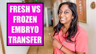 FRESH VS FROZEN EMBRYO TRANSFER [upl. by Shue912]