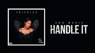 Ann Marie quotHandle Itquot Official Audio [upl. by Yendic]