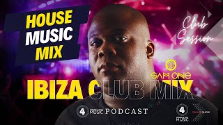 House Music Mix  Sam One  Ibiza Club Session [upl. by Akiehs]