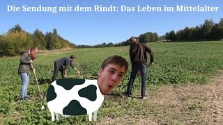 Die Sendung mit dem Rindt Das Leben im Mittelalter [upl. by Nena]