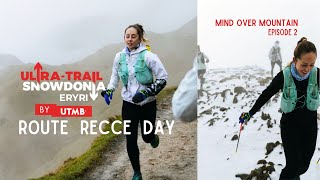 UltraTrail Snowdonia Route Recce │ Mind Over Mountain │ Episode 2 [upl. by Nahtiek]