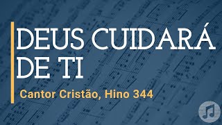 Cantor Cristão Hino 344 quotDeus Cuidará de Tiquot [upl. by Nnalatsyrc]