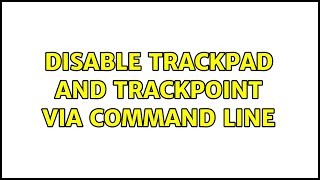 Disable trackpad and trackpoint via command line [upl. by Attenej]