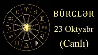 BÜRCLƏR  23 OKTYABR canlı [upl. by Ettenig]