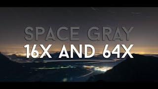 Space Gray 16x and 64x downscales [upl. by Shreve]