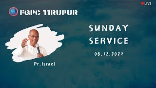 SUNDAY SERVICE  08122024  FGPC TIRUPPUR [upl. by Dixie]