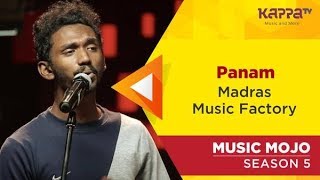 Panam  Madras Music Factory  Music Mojo Season 5  Kappa TV [upl. by Gearalt140]