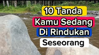 10 Tanda Kamu Sedang Dirindukan Seseorang [upl. by Gonick550]