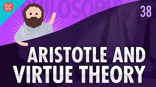 Aristotle amp Virtue Theory Crash Course Philosophy 38 [upl. by Debora]