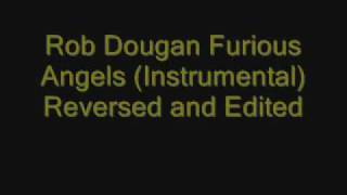 Rob Dougan  Furious Angels Instrumental Reversed and Edited [upl. by Yeo]