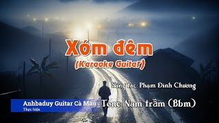 Xóm đêm Guitar Karaoke  Tone Nam trầm Bbm   Anhbaduy Guitar  Cà Mau [upl. by Rola]