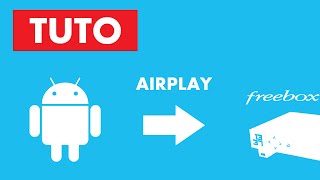 AirPlay Android vers la Freebox Server  AllConnect et AirPlay DLNA SONOS Chrome Roku TUTO [upl. by Eedyah]