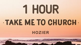 Hozier  Take Me To Church Lyrics 🎵1 Hour [upl. by Asyral]