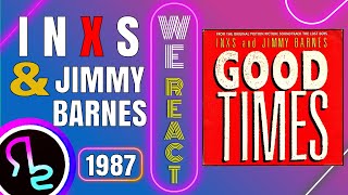 We React To INXS amp JIMMY BARNES  GOOD TIMES [upl. by Lynnelle856]