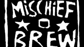 Mischief Brew  Thanks Bastards [upl. by Jermaine]