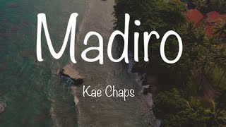 Kae Chaps  Madiro official lyric video [upl. by Atlanta]