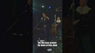 The Jive Aces present The Roots of Elvis show [upl. by Neeluqcaj]