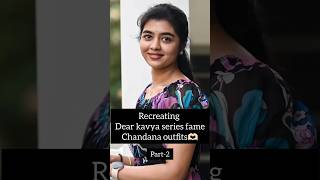 Dear kavya web series fame chandana outfits❤️🫶🏻subscribe trendingshorts [upl. by Cherilyn19]