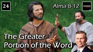 Come Follow Me  Alma 812 The Greater Portion of the Word [upl. by Micheal]