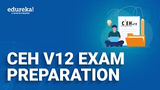 CEH V12 Exam Preparation  How to Prepare for CEH V12 Exam  Edureka [upl. by Kalvin237]