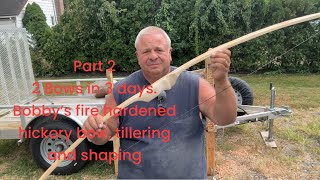 Part 2 Two Bows in 3 days Bobby’s fire hardened hickory bow tillering and shaping By Joe Zummo [upl. by Whatley]