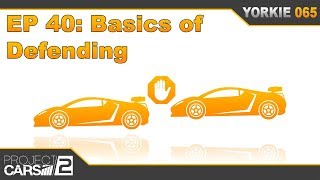 Episode 40 Basics of Defensive Driving  The Insiders Guide to Project CARS 2 [upl. by Grunenwald]