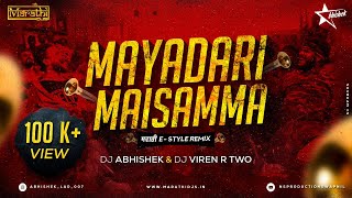 Mayadari Maisamma  DJ Abhishek amp DJ Viren R Two  Marathi EStyle Remix  Maisamma DJ Video Song [upl. by Elamef]