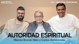 TIEMPO DE MESA 024 Autoridad espiritual  Segunda temporada – Con Nato y carlosannacondia [upl. by Noswal909]