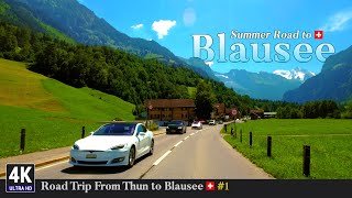 BLAUSEE 4K Switzerland 🇨🇭 Ep1  40 mins Summer Epic Road Trip from Thun to Blausee Kandergrund BERN [upl. by Zavras]