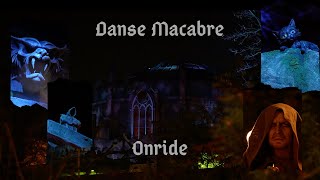 DANSE MACABRE ONRIDE [upl. by Katzir581]